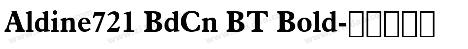 Aldine721 BdCn BT Bold字体转换